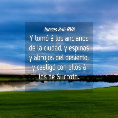 Picture 04 - Jueces 8:16 RVA - Y tomó á los ancianos de la ciudad, y espinas y - Bible Verse Picture