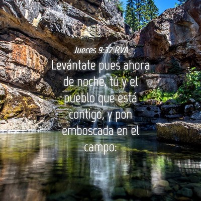 Picture 04 - Jueces 9:32 RVA - Levántate pues ahora de noche, tú y el pueblo - Bible Verse Picture