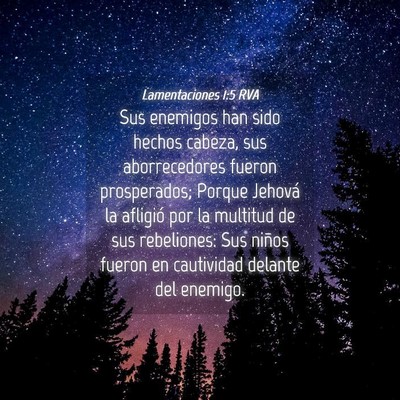 Picture 04 - Lamentaciones 1:5 RVA - Sus enemigos han sido hechos cabeza, sus - Bible Verse Picture