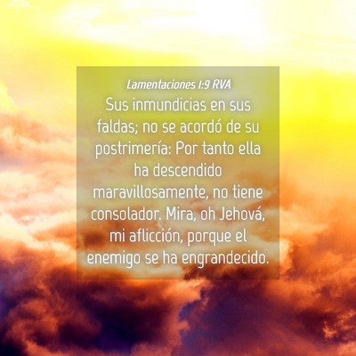 Picture 04 - Lamentaciones 1:9 RVA - Sus inmundicias en sus faldas; no se acordó de - Bible Verse Picture