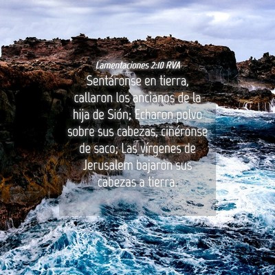 Picture 04 - Lamentaciones 2:10 RVA - Sentáronse en tierra, callaron los ancianos de - Bible Verse Picture