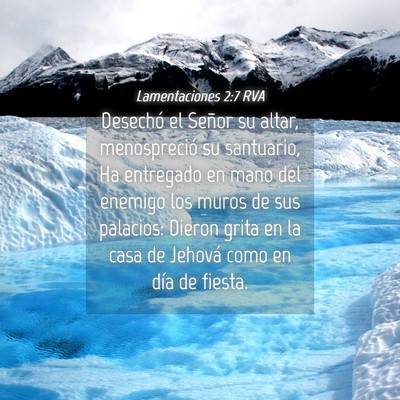 Picture 04 - Lamentaciones 2:7 RVA - Desechó el Señor su altar, menospreció su - Bible Verse Picture