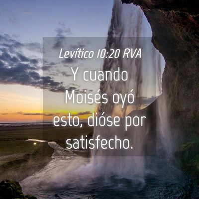 Picture 04 - Levítico 10:20 RVA - Y cuando Moisés oyó esto, dióse por - Bible Verse Picture