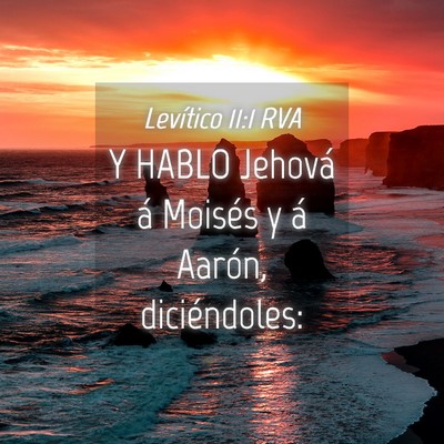Picture 04 - Levítico 11:1 RVA - Y HABLO Jehová á Moisés y á Aarón, - Bible Verse Picture