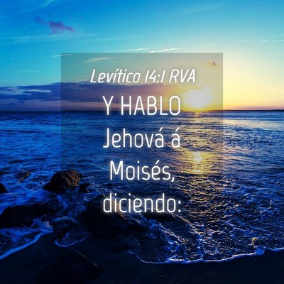 Picture 04 - Levítico 14:1 RVA - Y HABLO Jehová á Moisés, - Bible Verse Picture