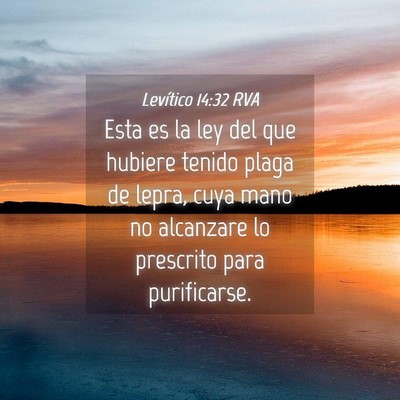 Picture 04 - Levítico 14:32 RVA - Esta es la ley del que hubiere tenido plaga de - Bible Verse Picture