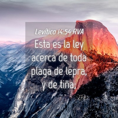 Picture 04 - Levítico 14:54 RVA - Esta es la ley acerca de toda plaga de lepra, y - Bible Verse Picture