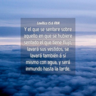 Picture 04 - Levítico 15:6 RVA - Y el que se sentare sobre aquello en que se - Bible Verse Picture