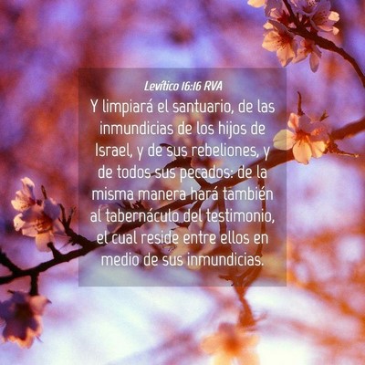 Picture 04 - Levítico 16:16 RVA - Y limpiará el santuario, de las inmundicias de - Bible Verse Picture