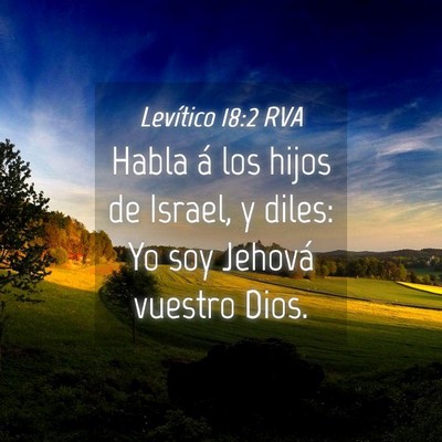 Picture 04 - Levítico 18:2 RVA - Habla á los hijos de Israel, y diles: Yo soy - Bible Verse Picture