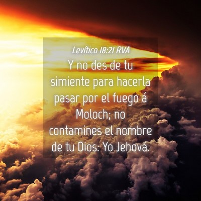 Picture 04 - Levítico 18:21 RVA - Y no des de tu simiente para hacerla pasar por el - Bible Verse Picture