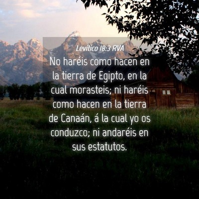 Picture 04 - Levítico 18:3 RVA - No haréis como hacen en la tierra de Egipto, en - Bible Verse Picture