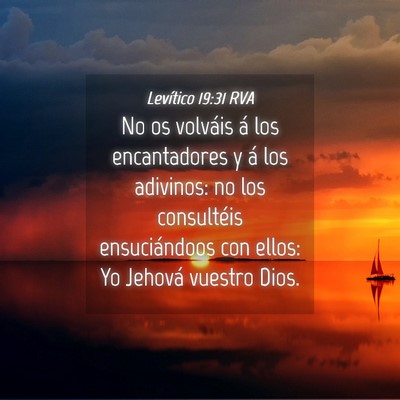 Picture 04 - Levítico 19:31 RVA - No os volváis á los encantadores y á los - Bible Verse Picture