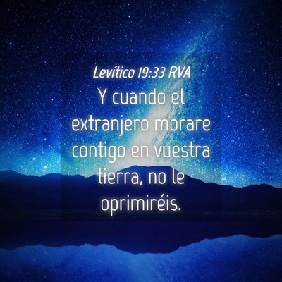 Picture 04 - Levítico 19:33 RVA - Y cuando el extranjero morare contigo en vuestra - Bible Verse Picture