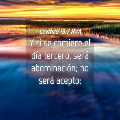 Picture 04 - Levítico 19:7 RVA - Y si se comiere el día tercero, será - Bible Verse Picture