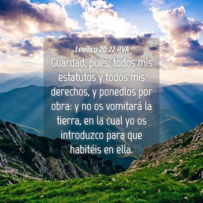 Picture 04 - Levítico 20:22 RVA - Guardad, pues, todos mis estatutos y todos mis - Bible Verse Picture