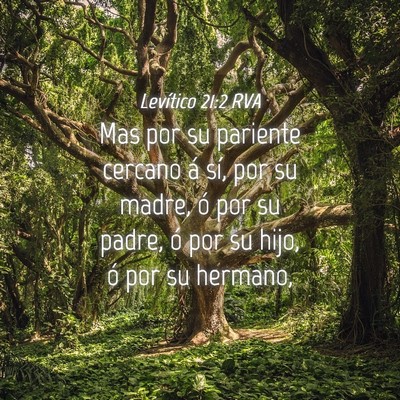 Picture 04 - Levítico 21:2 RVA - Mas por su pariente cercano á sí, por su madre, - Bible Verse Picture