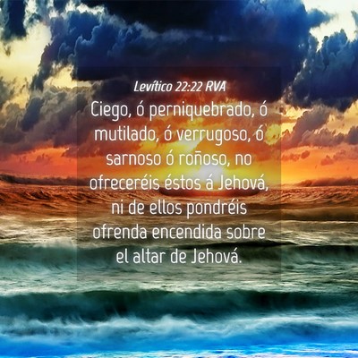 Picture 04 - Levítico 22:22 RVA - Ciego, ó perniquebrado, ó mutilado, ó - Bible Verse Picture