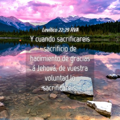 Picture 04 - Levítico 22:29 RVA - Y cuando sacrificareis sacrificio de hacimiento - Bible Verse Picture