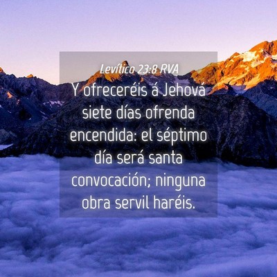 Picture 04 - Levítico 23:8 RVA - Y ofreceréis á Jehová siete días ofrenda - Bible Verse Picture