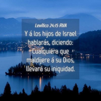 Picture 04 - Levítico 24:15 RVA - Y á los hijos de Israel hablarás, diciendo: - Bible Verse Picture