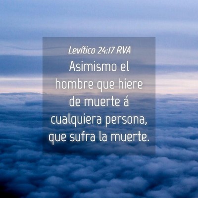Picture 04 - Levítico 24:17 RVA - Asimismo el hombre que hiere de muerte á - Bible Verse Picture