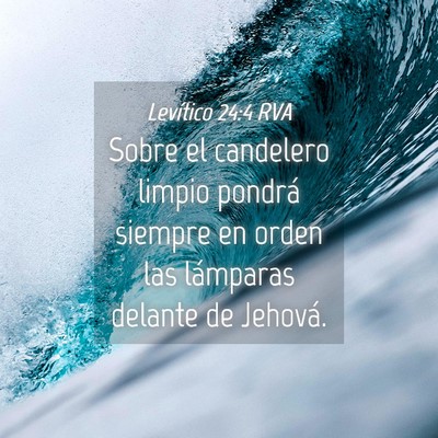 Picture 04 - Levítico 24:4 RVA - Sobre el candelero limpio pondrá siempre en - Bible Verse Picture