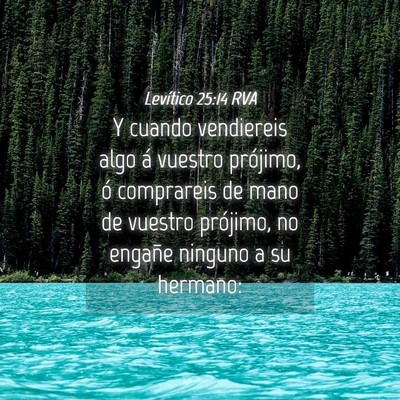 Picture 04 - Levítico 25:14 RVA - Y cuando vendiereis algo á vuestro prójimo, ó - Bible Verse Picture