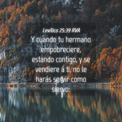 Picture 04 - Levítico 25:39 RVA - Y cuando tu hermano empobreciere, estando - Bible Verse Picture