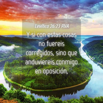 Picture 04 - Levítico 26:23 RVA - Y si con estas cosas no fuereis corregidos, sino - Bible Verse Picture