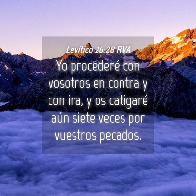Picture 04 - Levítico 26:28 RVA - Yo procederé con vosotros en contra y con ira, y - Bible Verse Picture