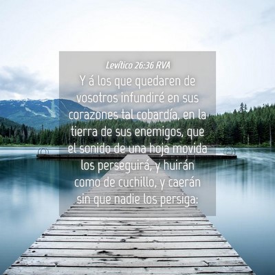 Picture 04 - Levítico 26:36 RVA - Y á los que quedaren de vosotros infundiré en - Bible Verse Picture