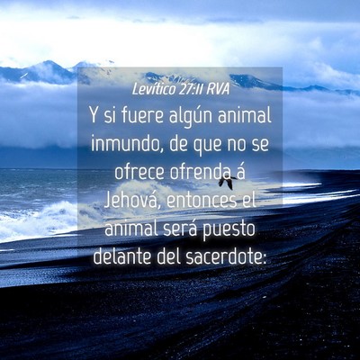 Picture 04 - Levítico 27:11 RVA - Y si fuere algún animal inmundo, de que no se - Bible Verse Picture