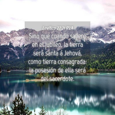 Picture 04 - Levítico 27:21 RVA - Sino que cuando saliere en el jubileo, la tierra - Bible Verse Picture