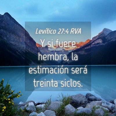 Picture 04 - Levítico 27:4 RVA - Y si fuere hembra, la estimación será treinta - Bible Verse Picture