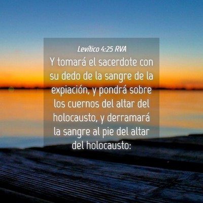 Picture 04 - Levítico 4:25 RVA - Y tomará el sacerdote con su dedo de la sangre - Bible Verse Picture