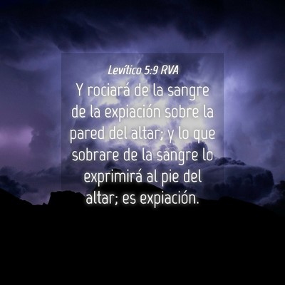 Picture 04 - Levítico 5:9 RVA - Y rociará de la sangre de la expiación sobre la - Bible Verse Picture