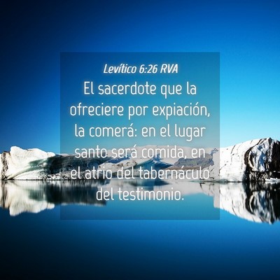 Picture 04 - Levítico 6:26 RVA - El sacerdote que la ofreciere por expiación, la - Bible Verse Picture