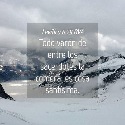 Picture 04 - Levítico 6:29 RVA - Todo varón de entre los sacerdotes la comerá: - Bible Verse Picture