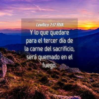 Picture 04 - Levítico 7:17 RVA - Y lo que quedare para el tercer día de la carne - Bible Verse Picture