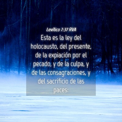Picture 04 - Levítico 7:37 RVA - Esta es la ley del holocausto, del presente, de - Bible Verse Picture