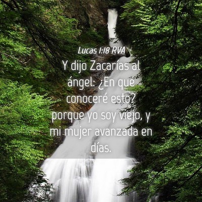 Picture 04 - Lucas 1:18 RVA - Y dijo Zacarías al ángel: ¿En qué conoceré - Bible Verse Picture