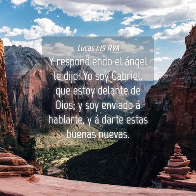 Picture 04 - Lucas 1:19 RVA - Y respondiendo el ángel le dijo: Yo soy Gabriel, - Bible Verse Picture