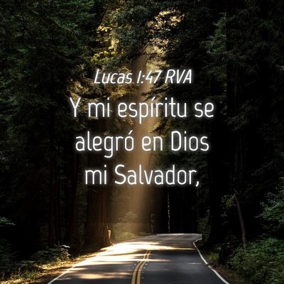 Picture 04 - Lucas 1:47 RVA - Y mi espíritu se alegró en Dios mi - Bible Verse Picture
