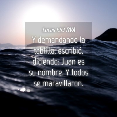 Picture 04 - Lucas 1:63 RVA - Y demandando la tablilla, escribió, diciendo: - Bible Verse Picture