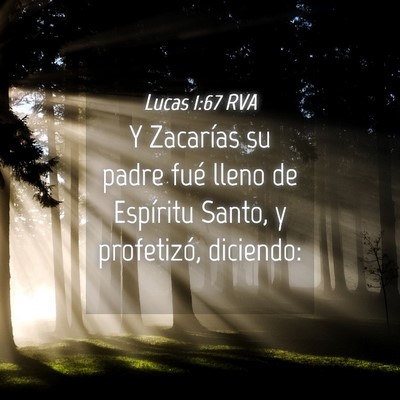 Picture 04 - Lucas 1:67 RVA - Y Zacarías su padre fué lleno de Espíritu - Bible Verse Picture