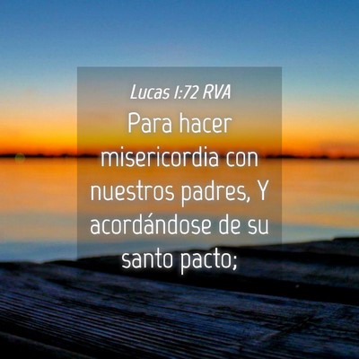 Picture 04 - Lucas 1:72 RVA - Para hacer misericordia con nuestros padres, Y - Bible Verse Picture