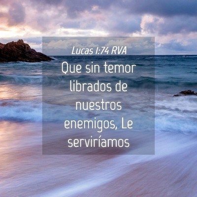 Picture 04 - Lucas 1:74 RVA - Que sin temor librados de nuestros enemigos, Le - Bible Verse Picture