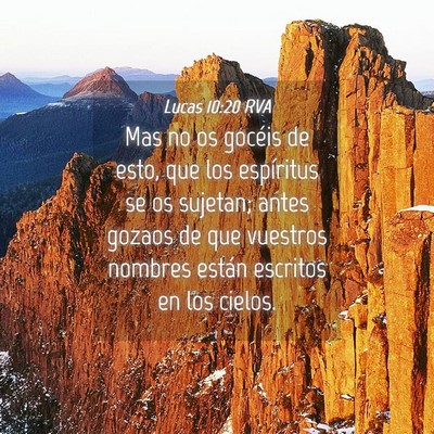 Picture 04 - Lucas 10:20 RVA - Mas no os gocéis de esto, que los espíritus se - Bible Verse Picture