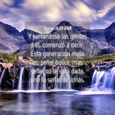 Picture 04 - Lucas 11:29 RVA - Y juntándose las gentes á él, comenzó á - Bible Verse Picture